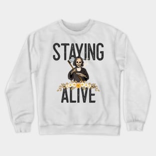 Staying Alive Coffee Crewneck Sweatshirt